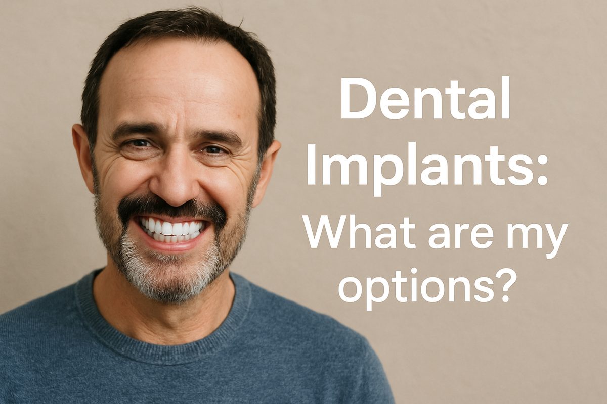 A person smiling, revealing a full set of sparkling white, healthy dental implants. The text on the image says "Dental Implants: What are my options?"